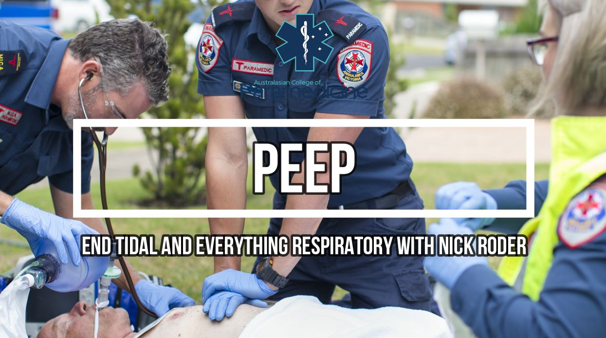 PEEP, End Tidal and everything respiratory with Nick Roder